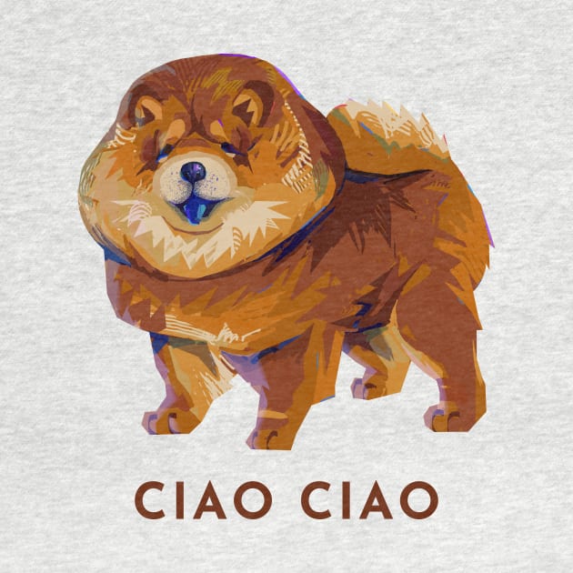 Cute Modern Chow Chow Dog Doggo Puppy - Ciao Ciao Italian Pun by banditotees